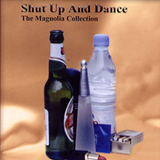 Shut Up and Dance - The Magnolia Collection Album - Click to purchase this album
